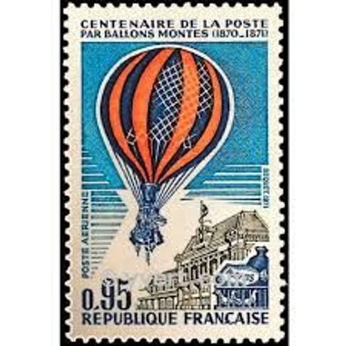 Centenaire De La Poste Par Ballons Montés Année 1971 Poste Aérienne N° 45 Yvert Et Teliier Luxe