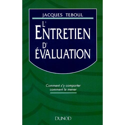 L'entretien D'evaluation - Comment S'y Comporter, Comment Le Mener