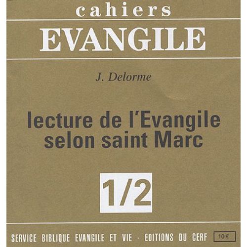 Cahiers Evangile N° 1/2 - Lecture De L'evangile Selon Saint Marc