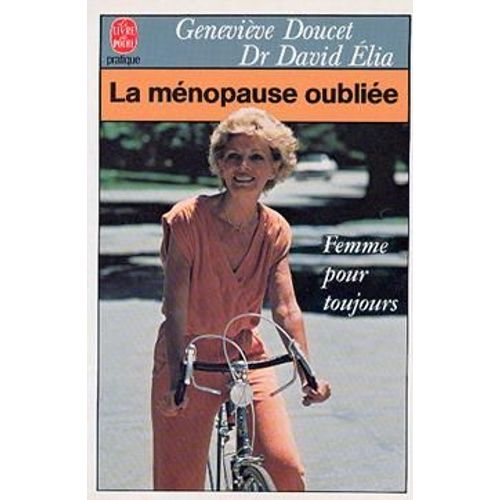La Ménopause Oubliée - Femme Pour Toujours