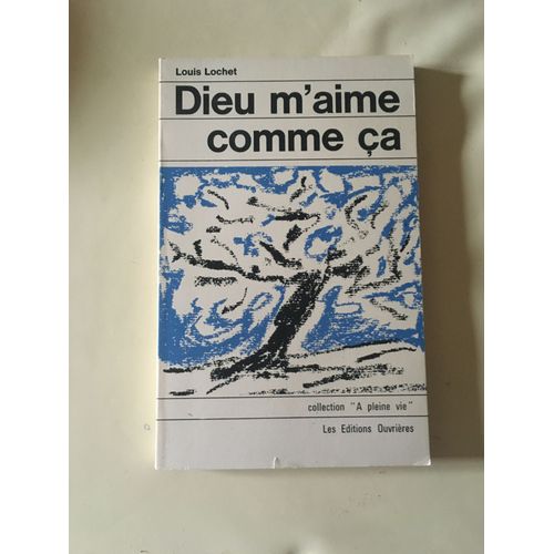 Louis Lochet Dieu M'aime Comme Ça