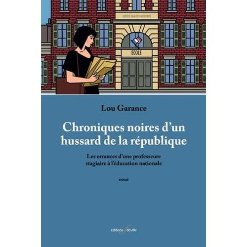 Chroniques Noires D'un Hussard De La République