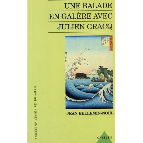 Une Balade En Galère Avec Julien Gracq