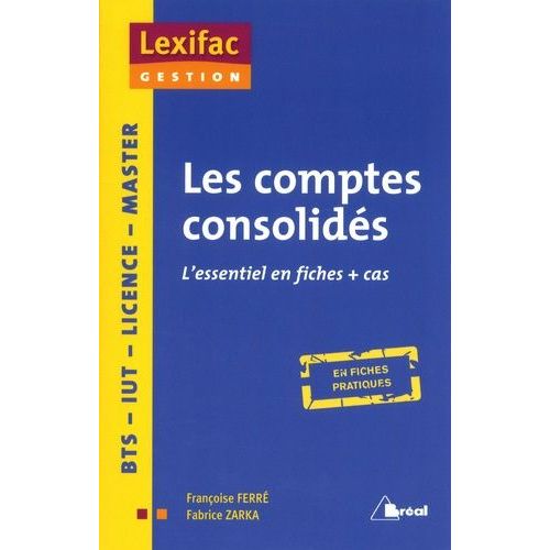 Les Comptes Consolidés - L'essentiel En Fiches + Cas