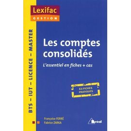 Les Comptes Consolidés - L'essentiel En Fiches + Cas