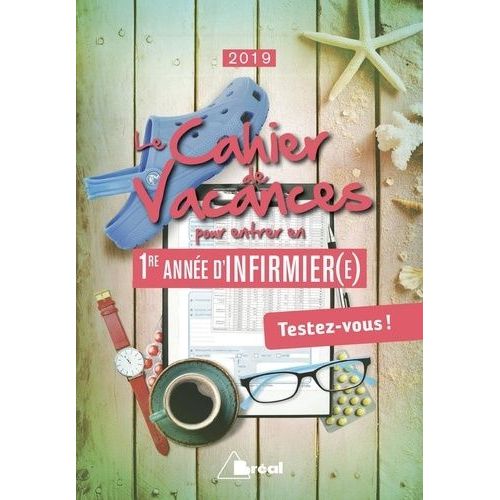 Le Cahier De Vacances Pour Réussir En 1re Année D'infirmier(E)
