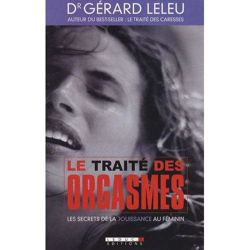Le Traité Des Orgasmes