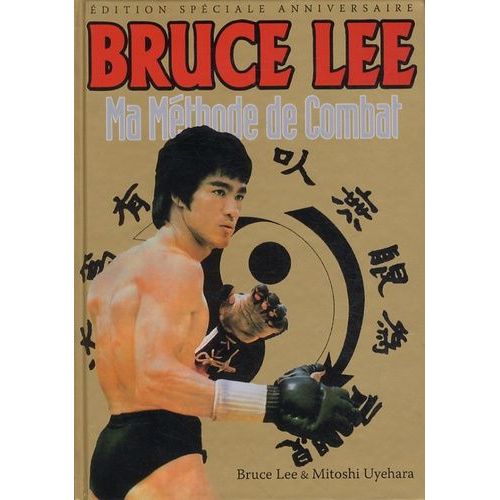 Bruce Lee - Ma Méthode De Combat, Édition Spéciale Souvenir 1973-2013