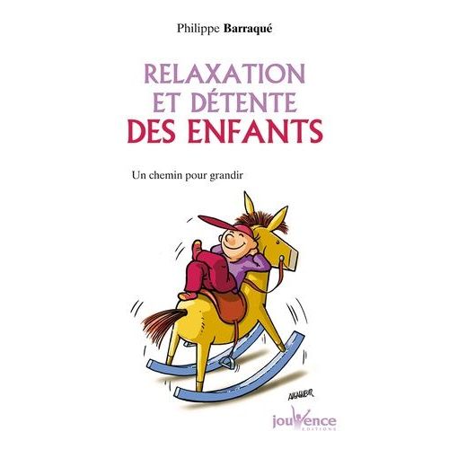 Relaxation Et Detente Des Enfants - Un Chemin Pour Grandir