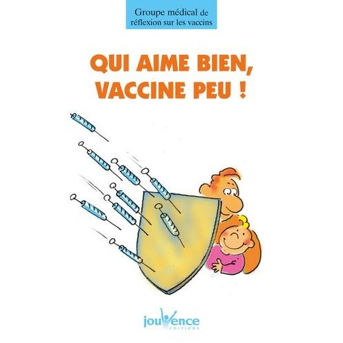 Qui Aime Bien, Vaccine Peu !