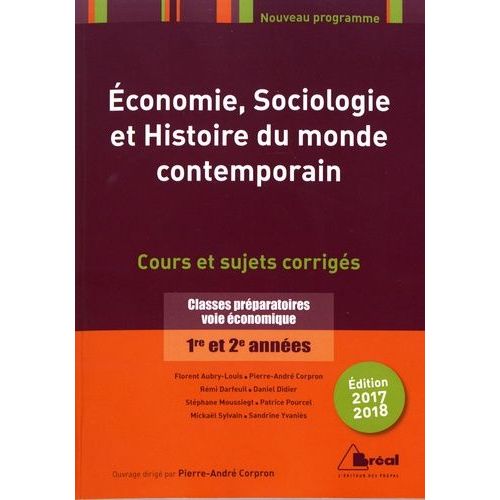 Economie, Sociologie Et Histoire Du Monde Contemporain - Cours Et Sujets Corrigés, Classes Préparatoires Voie Économique 1e Et 2e Années