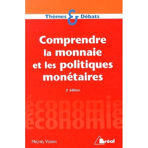 Comprendre La Monnaie Et Les Politiques Monétaires