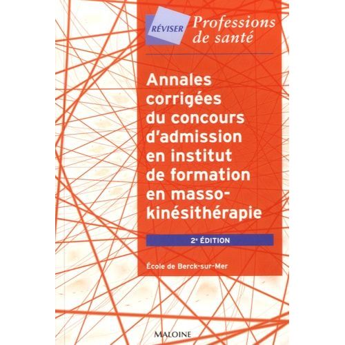 Annales Corrigées Du Concours D'admission En Institut De Formation En Masso-Kinésithérapie