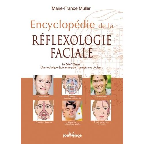 Encyclopédie De La Réflexologie Faciale - Le Dien' Cham' : Une Technique Étonnante Pour Soulager Vos Douleurs