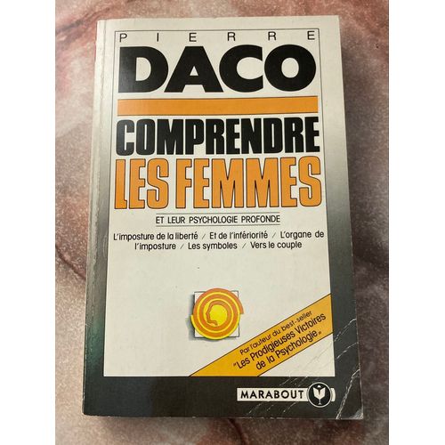 Comprendre Les Femmes Et Leur Psychologie Profonde. Pierre Daco