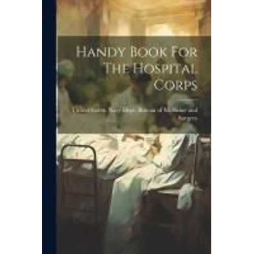 Handy Book For The Hospital Corps