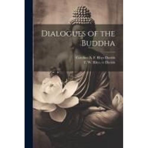 Dialogues Of The Buddha