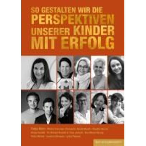 So Gestalten Wir Die Perspektiven Unserer Kinder Mit Erfolg