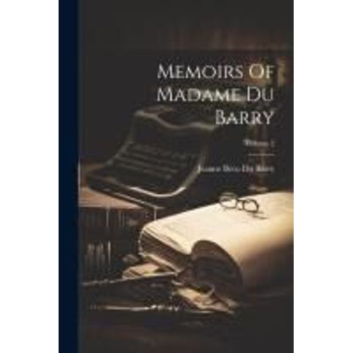 Memoirs Of Madame Du Barry; Volume 2