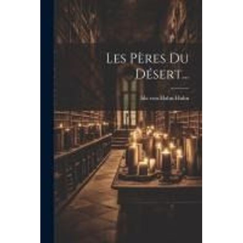 Les Pères Du Désert...