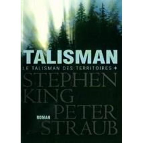 Le Talisman Des Territoires Tome 1 - Le Talisman Des Territoires