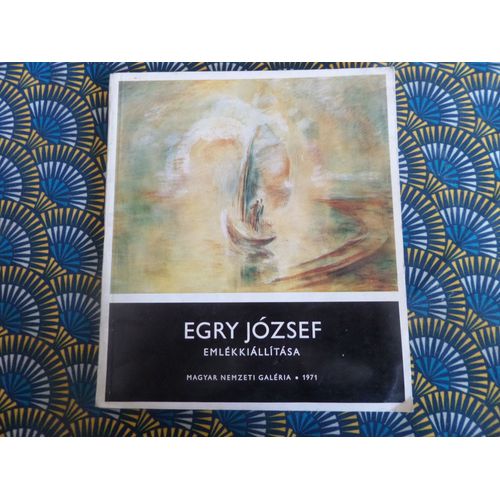 Egry Jozsef - Emlekkiallitasa // Magyar Nemzeti Galeria 1971