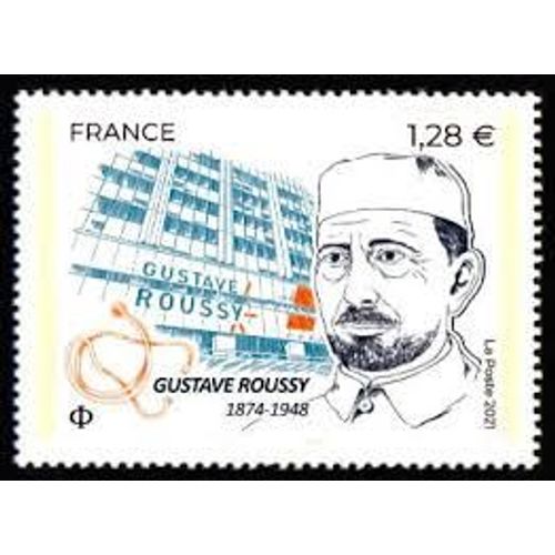 Gustave Roussy Médecin Français Année 2021 N° 5521 Yvert Et Tellier Luxe