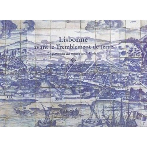 Lisboa Antes Do Terramoto - Grande Vista Da Cidade, Entre 1700 & 1725 Paulo Henriques