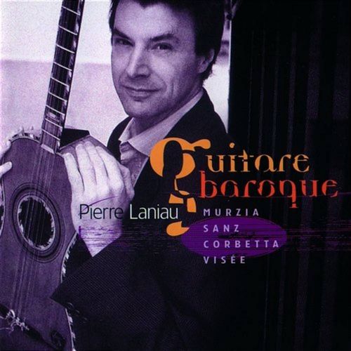 Cd Pierre Laniau - Guitare Baroque - Murzia Sanz Corbetta Visée