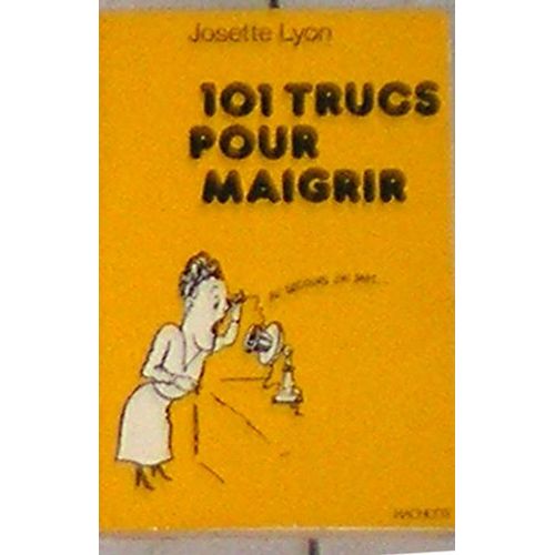101 Trucs Pour Maigrir