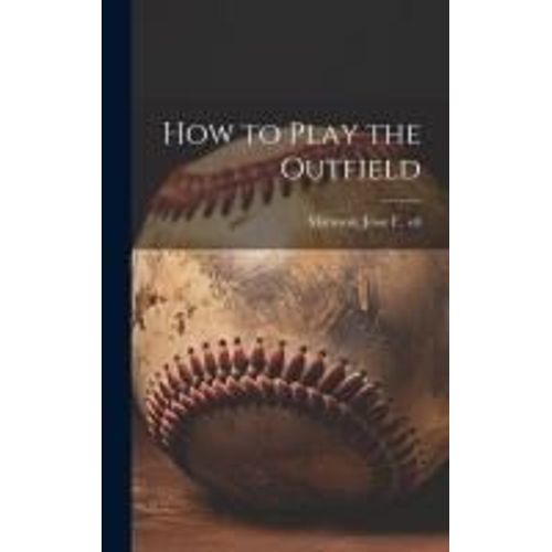 How To Play The Outfield