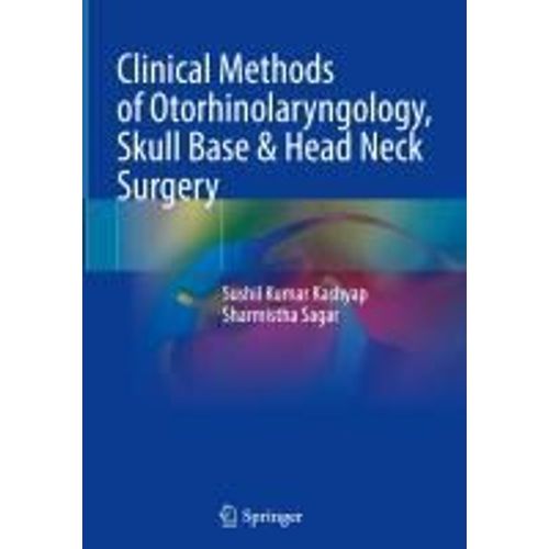 Clinical Methods Of Otorhinolaryngology, Skull Base & Head Neck Surgery