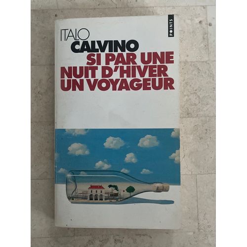 Si Par Une Nuit D’Hiver Un Voyageur, Par Italo Calvino 