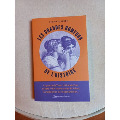 Les Grandes Rumeurs De L'histoire