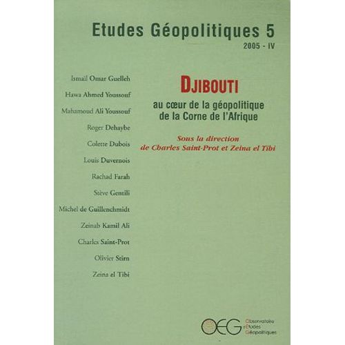 Etudes Géopolitiques N° 5, 2005 - Djibouti - Au Coeur De La Géopolitique De La Corne De L'afrique