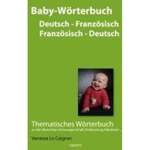 Baby Wörterbuch Deutsch /Französisch - Französisch /Deutsch