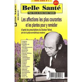 Belle-Santé Hors Série N° 1 - Les Affections Les Plus Courantes Et Les Plantes Pour Y Remédier