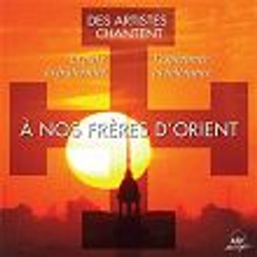 A Nos Frères D'orient
