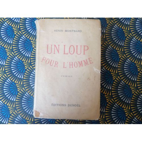 Un Loup Pour L Homme // Henri Montbard