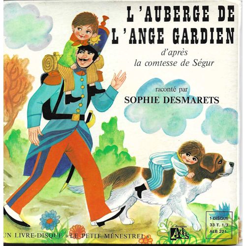Sophie Desmarets Avec J. Provins, Douchka, A. Osty, C. Bruno, Eric Metayer, Jean Bolo, Gilles Tamiz : L'auberge De L'ange Gardien D'après La Comtesse De Ségur (Livre Disque Jean Giannini) (17cm)