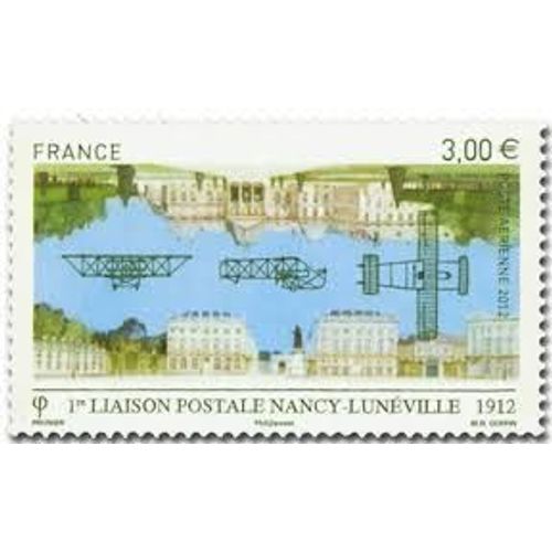 1ére Liaison Postale Nancy Lunéville En 1912 Année 2012 Poste Aérienne N° 75 Yvert Et Tellier Luxe