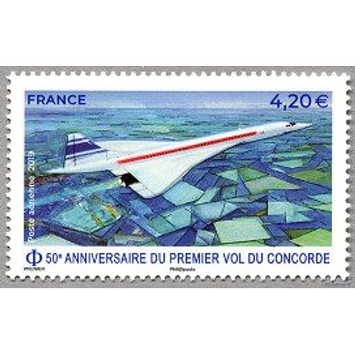 Cinquantenaire Du 1er Vol Concorde , Concorde En Vol Année 2019 Poste Aérienne N° 83 Yvert Et Tellier Luxe