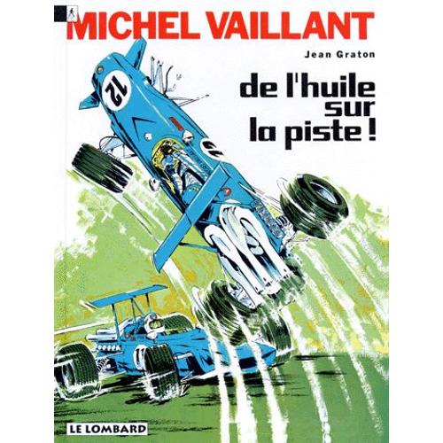 Michel Vaillant Numero 18 : De L'huile Sur La Piste !