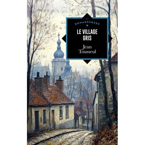 Le Village Gris