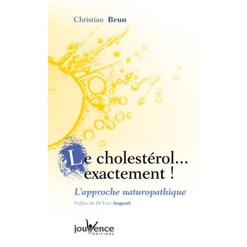 Le Cholestérol - Exactement ! - L'approche Naturopathique