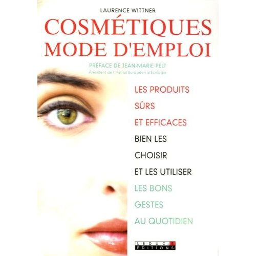 Cosmétiques - Mode D'emploi (La Beauté Sans Le Stress)