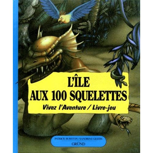 L'île Aux 100 Squelettes - Vivez L'aventure / Livre-Jeu