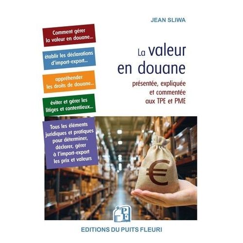 La Valeur En Douane Présentée, Expliquée Et Commentée Aux Tpe Et Pme