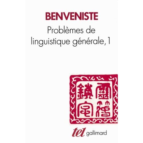 Problemes De Linguistique Generale - Tome 1