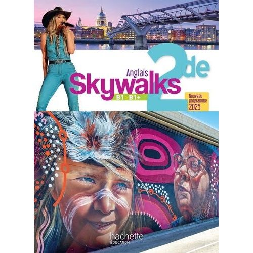Anglais 2de Skywalks B1 B1+ - Livre De L'élève